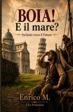 Boia! E il mare?