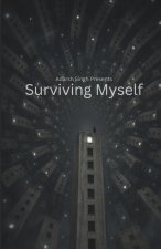Surviving Myself