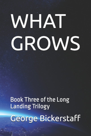 WHAT GROWS