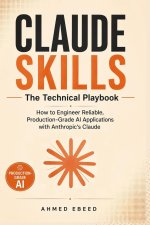 Claude Skills The Technical Playbook
