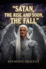 Satan's Rise and soon, the Fall