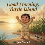 Good Morning, Turtle Island