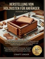 Herstellung von Holzkisten für Anfänger (Ausgabe 2026)