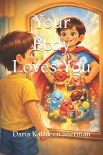 Your Body Loves You