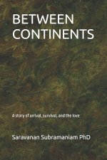 BETWEEN CONTINENTS