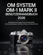 OM System OM-1 Mark II Benutzerhandbuch 2026