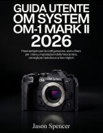 Guida Utente OM System OM-1 Mark II 2026