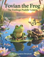 Fovian the Frog The Feelings Puddle Lesson