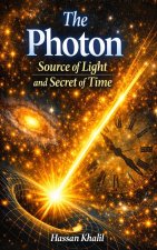 Photon The source of light and the secret of time