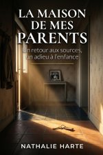 La Maison de Tes Parents
