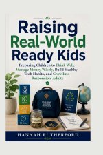 Raising Real-World Ready Kids