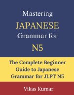 Mastering Japanese Grammar for JLPT N5