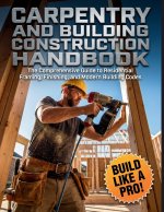 Carpentry and Building Construction HandBook