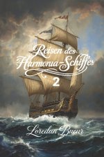 Reisen des Harmonia-Schiffes - 2