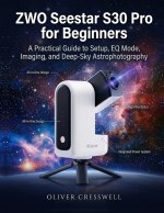 ZWO Seestar S30 Pro for Beginners