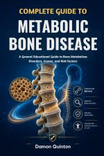 Complete Guide To Metabolic Bone Disease
