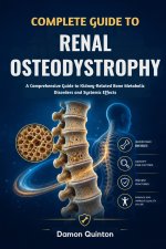 Complete Guide To Renal Osteodystrophy