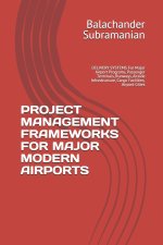 PROJECT MANAGEMENT FRAMEWORKS FOR MAJOR MODERN AIRPORTS