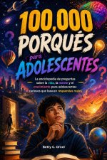 100,000 Porqués para adolescentes