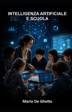 INTELLIGENZA ARTIFICIALE E SCUOLA
