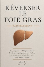 RÉVERSER LE FOIE GRAS NATURELLEMENT
