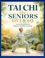 TAI CHI FOR SENIORS OVER 60