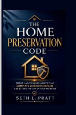 THE HOME PRESERVATION CODE