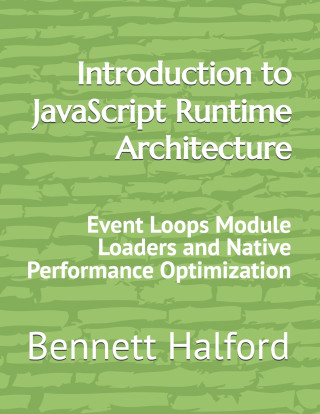 Introduction to JavaScript Runtime Architecture
