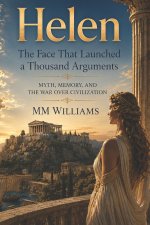 Helen The Face That Launched a Thousand Arguments