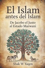 El Islam antes del Islam