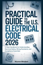 Practical Guide to the U.S. Electrical Code 2026