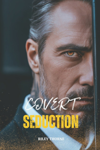 COVERT SEDUCTION