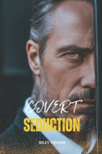 COVERT SEDUCTION