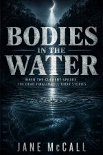BODIES IN THE WATER
