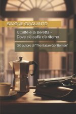 Il Caffè e la Beretta - Dove c'è caffè c'è ritorno