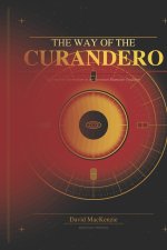 THE WAY OF THE CURANDERO