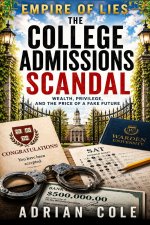 THE COLLEGE ADMISSIONS SCANDAL