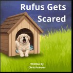 Rufus Gets Scared