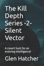 The Kill Depth Series -2- Silent Vector