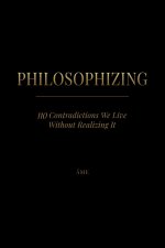 PHILOSOPHIZING