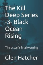 The Kill Deep Series -3- Black Ocean Rising