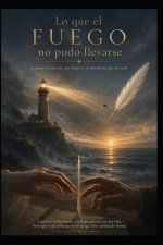 Lo Que El Fuego No Pudo LLevarse