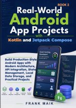 Real-World Android App Projects with Kotlin and Jetpack Compose
