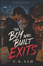 The Boy Who Built Exits