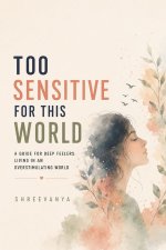 Too Sensitive for This World