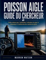 POISSON AIGLE GUIDE DU CHERCHEUR