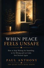 When Peace Feels Unsafe