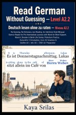 Read German Without Guessing - Level A2.2 / Deutsch lesen ohne zu raten - Niveau A2.2
