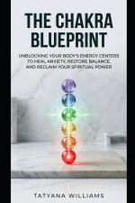 The Chakra Blueprint