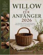 WILLOW FÜR ANFÄNGER 2026